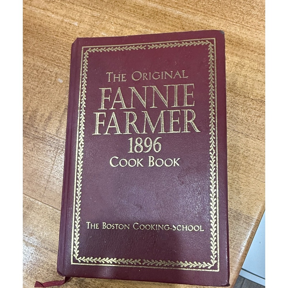 The Original Fannie Farmer 1896 Cook Book